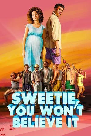 Sweetie, You Won't Believe It's poster