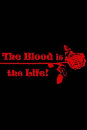 The Blood Is the Life's poster