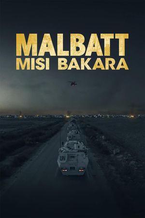 Malbatt: Misi Bakara's poster