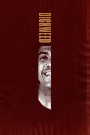 Dickweed's poster