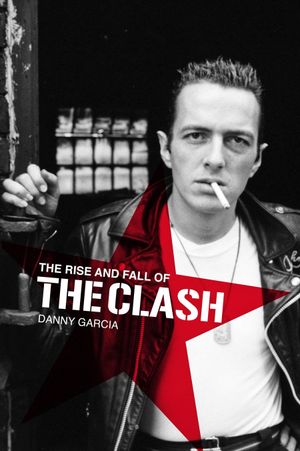 The Rise and Fall of the Clash's poster