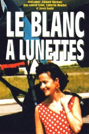 Le blanc à lunettes's poster