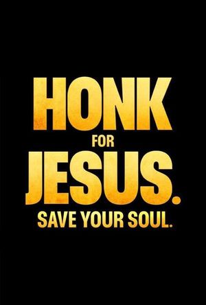Honk for Jesus. Save Your Soul.'s poster