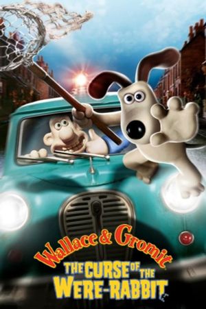 Wallace & Gromit: The Curse of the Were-Rabbit's poster