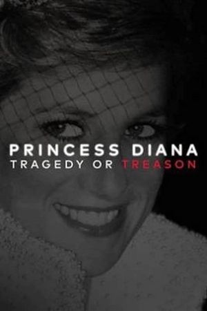 Princess Diana: Tragedy or Treason?'s poster