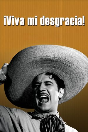¡Viva mi desgracia!'s poster