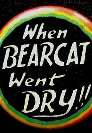 When Bearcat Went Dry's poster