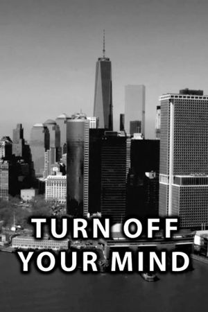 Turn Off Your Mind's poster