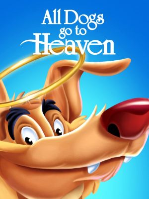 All Dogs Go to Heaven's poster