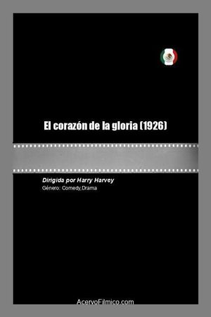 El corazón de la gloria's poster