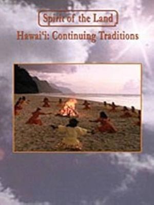 Spirit of the Land: Hawai'i: Continuing Traditions's poster