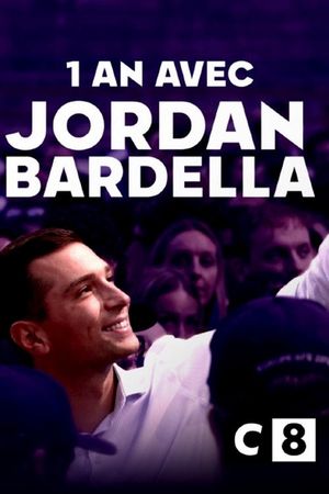 Un an avec Jordan Bardella's poster