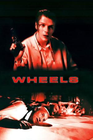 Wheels's poster