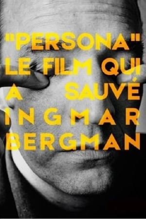 Persona: The Film That Saved Ingmar Bergman's poster