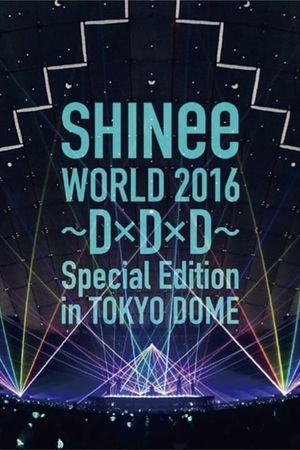 SHINee WORLD 2016～DxDxD～'s poster