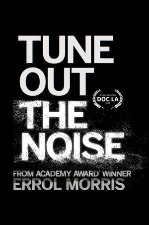 Tune Out the Noise's poster