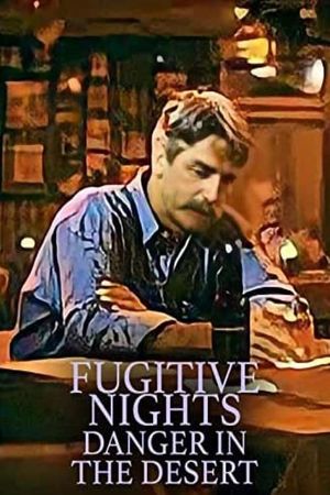 Fugitive Nights: Danger in the Desert's poster