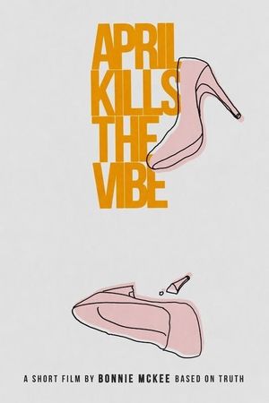 April Kills The Vibe's poster