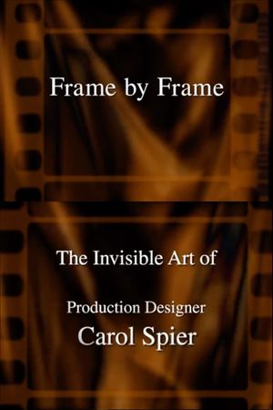 Frame by Frame: The Invisible Art of Production Designer Carol Spier's poster image