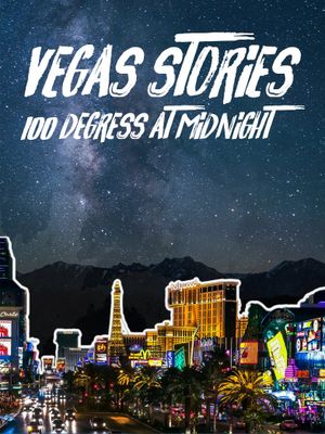 Vegas Stories: 100 Degrees at Midnight's poster