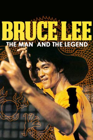 Bruce Lee: The Man and the Legend's poster