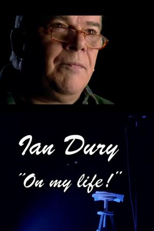 Ian Dury: On My Life!'s poster