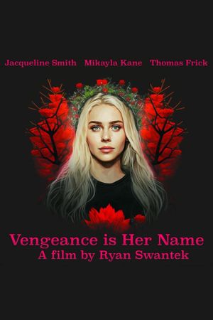 Vengeance Is Her Name's poster