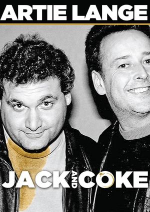 Artie Lange: Jack and Coke's poster