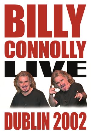 Billy Connolly: Live in Dublin 2002's poster