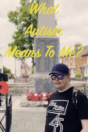 What Autism Means To Me?'s poster