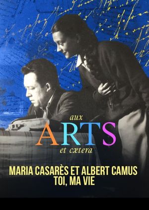 Maria Casarès and Albert Camus, you, my life's poster