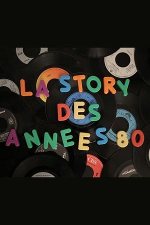 La story des années 80's poster