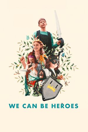 We Can Be Heroes's poster