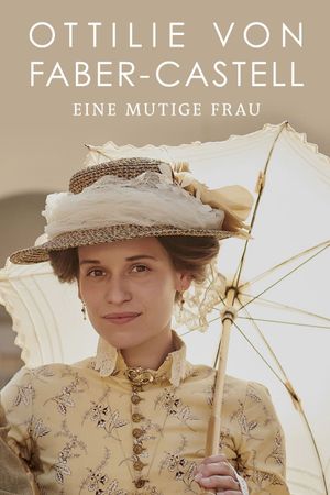 Ottilie von Faber-Castell - Eine mutige Frau's poster