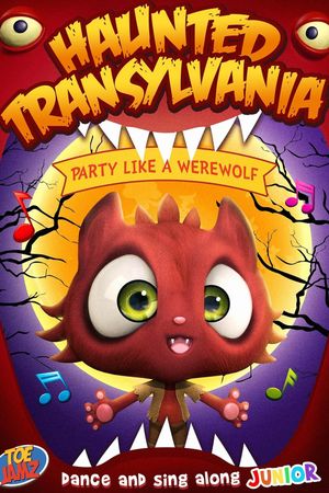 Haunted Transylvania: Party Like A Werewolf's poster