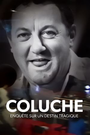 Coluche : enquête sur un destin tragique's poster
