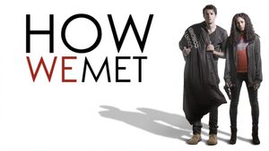 How We Met's poster