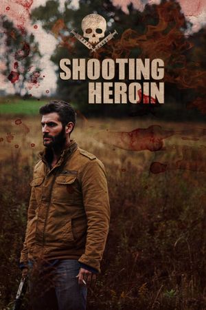 Shooting Heroin's poster