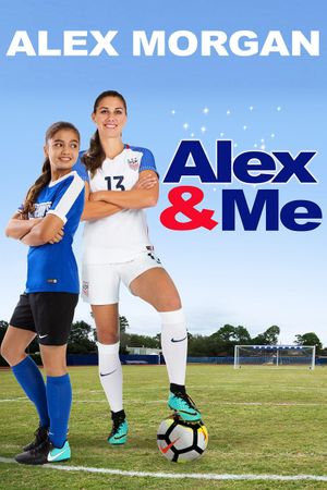 Alex & Me's poster