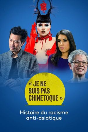 « Je ne suis pas chinetoque » : Histoire du racisme anti-asiatique's poster