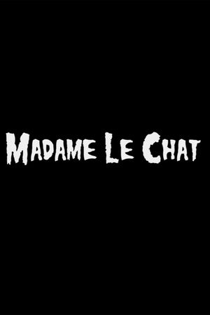 Madame Le Chat's poster