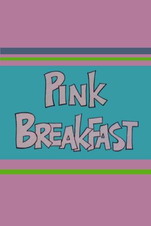 Pink Breakfast's poster image