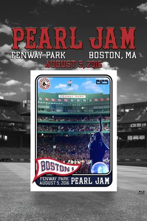 Pearl Jam: Fenway Park 2016 - Night 1's poster