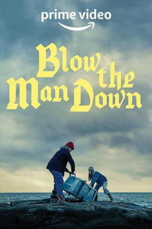 Blow the Man Down's poster