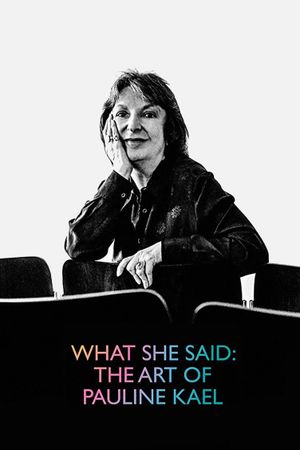 What She Said: The Art of Pauline Kael's poster image