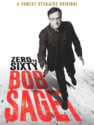 Bob Saget: Zero to Sixty's poster