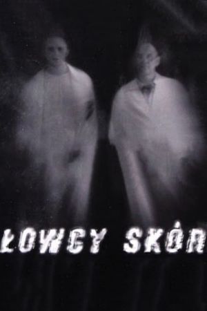 Lowcy skór's poster