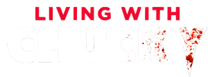Living with Chucky's poster