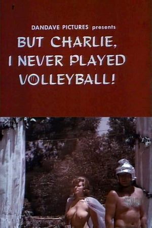 But Charlie, I Never Played Volleyball!'s poster