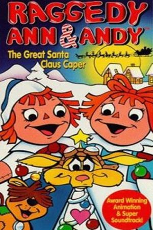 Raggedy Ann & Andy: The Great Santa Claus Caper's poster
